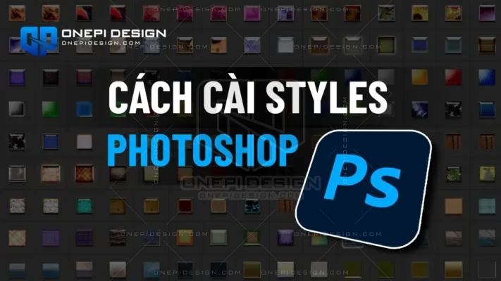 Hướng dẫn cách cài styles Photoshop bằng file .asl đơn giản.