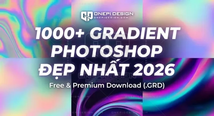 Ảnh bìa bộ sưu tập 1000+ Gradient Photoshop đẹp nhất năm 2026, bao gồm các mẫu Holographic và Mesh thịnh hành.