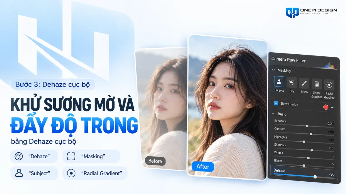 Khử sương mờ Dehaze và so sánh Trước Sau khi làm nét ảnh bằng Camera Raw