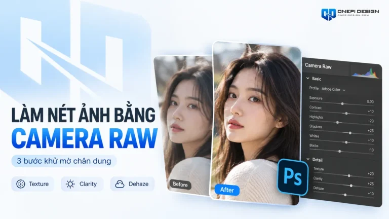 Mẹo Làm Nét & Khử Mờ Ảnh Chân Dung Bằng Camera Raw Filter Chỉ Với 3 Bước